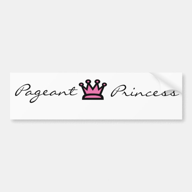 Pageant Princess Bumper Sticker (Front)