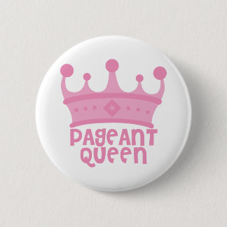 Pageant Queen 6 Cm Round Badge