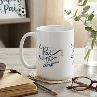 Pai Te Amo Portuguese Dad Coffee Cup for Father’s 