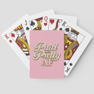 Paid And Pretty AF Pink Playing Cards