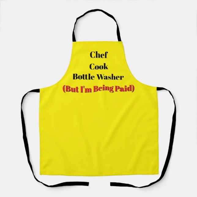 Paid Chef Cook Bottle Washer Fun Novelty Apron (Front)