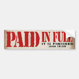 Paid in Full Bumper Sticker