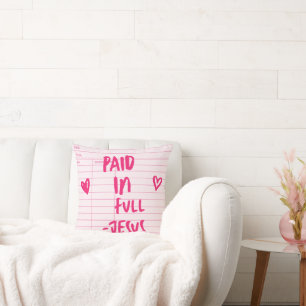 'Paid In Full - Jesus' Pink Receipt Christian Gift Cushion