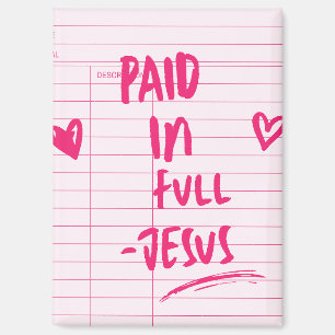 'Paid In Full - Jesus' Pink Receipt Christian Gift Magnet