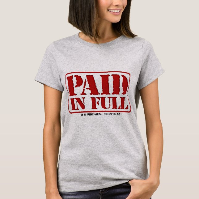 Paid in Full T-Shirt (Front)