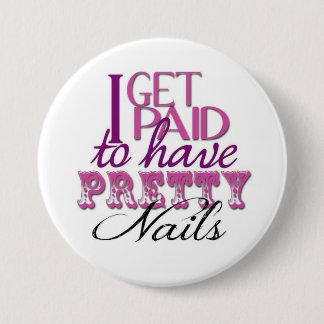 Paid to Have Pretty Nails Pin