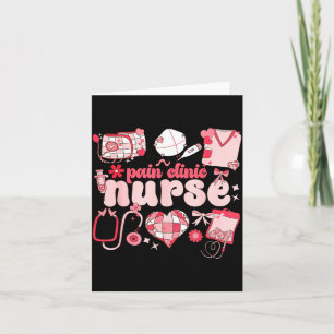 Pain Clinic Nurse Valentine's Day Pain Management Card