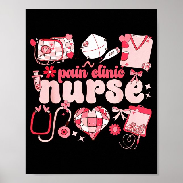 Pain Clinic Nurse Valentine's Day Pain Management  Poster (Front)