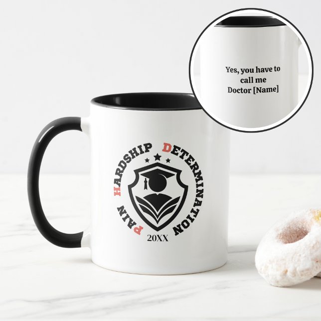 Pain, Hardship, Determination – Funny PhD Quote Mug (Creator Uploaded)