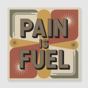 Pain Is Fuel