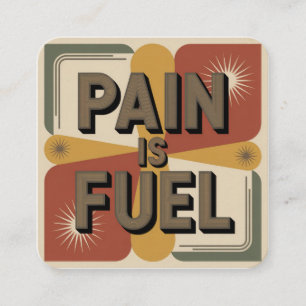Pain Is Fuel Enclosure Card