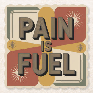 Pain Is Fuel Paper Coaster