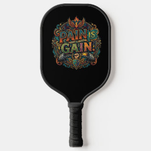 Pain is Gain – Fitness Motivation T-Shirt Pickleball Paddle
