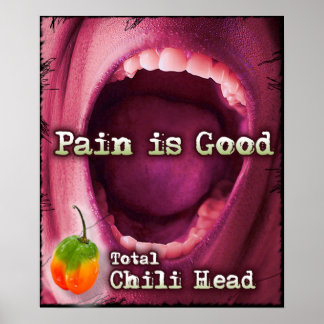Pain is Good - Total Chil Head Canvas Poster