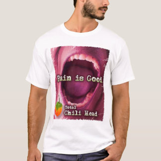 Pain is Good - Total Chilli Head T-Shirt