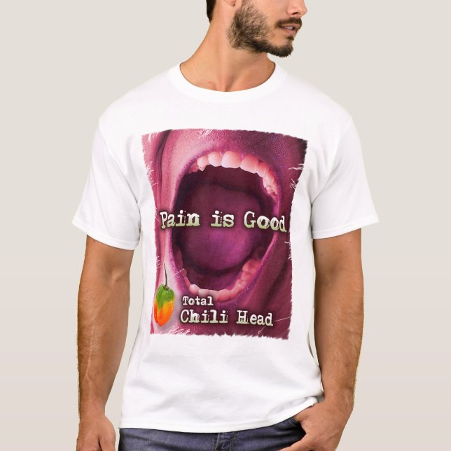 Pain is Good - Total Chilli Head T-Shirt (Front)