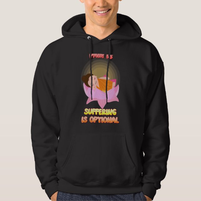 Pain Is Inevitable Buddha  Humourous Hoodie (Front)