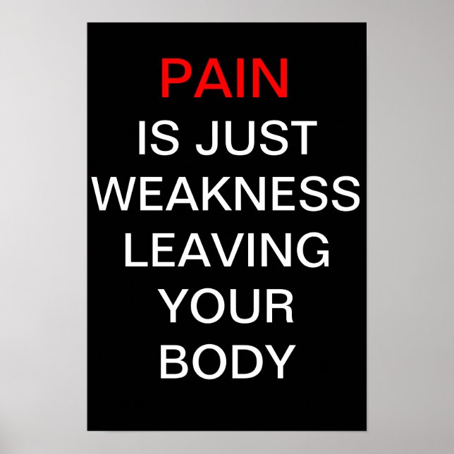 Pain is just weakness leaving your body poster (Front)