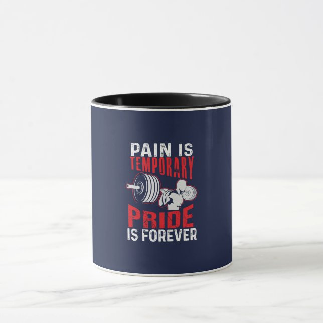pain is temporary pride is forever gym motivationa mug (Center)