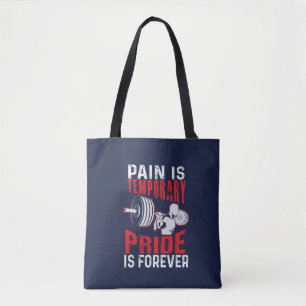 pain is temporary pride is forever gym motivationa tote bag