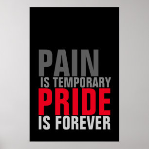 Pain is Temporary Pride is Forever Motivational Poster