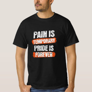Pain Is Temporary, Pride Is Forever – Motivational T-Shirt