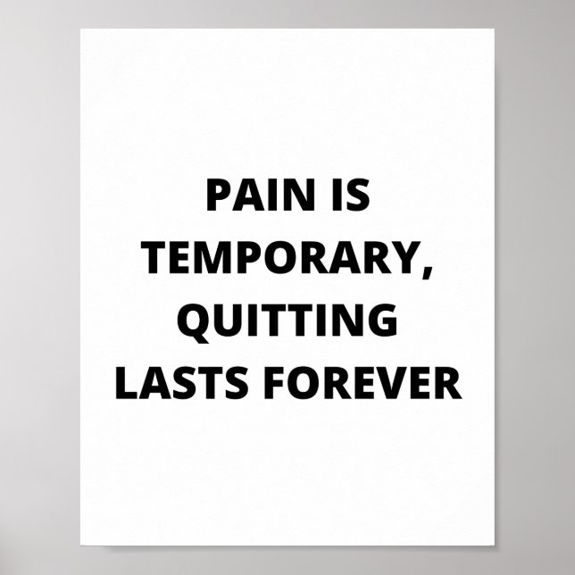Pain is temporary, quitting lasts forever poster (Front)