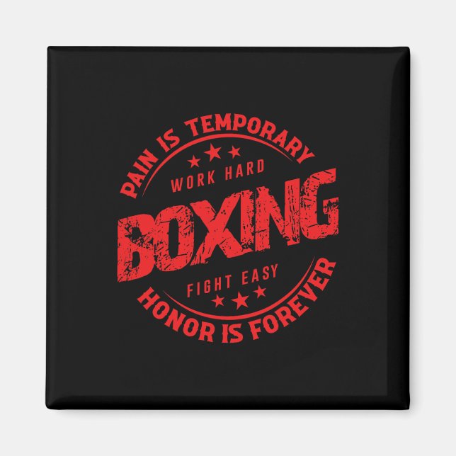 Pain Is Temporary Work Hard Boxing Fight Easy Hono Magnet (Front)