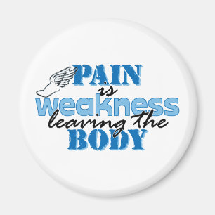 Pain is weakness leaving the body - track magnet