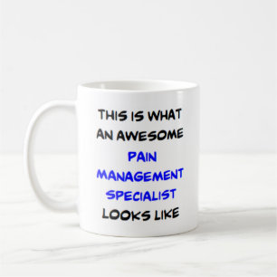 pain management specialist, awesome coffee mug