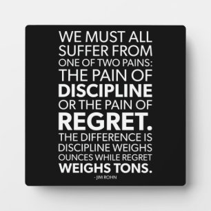 Pain Of Discipline vs Regret - Success Motivation Plaque
