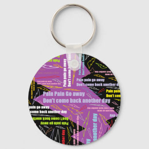 Pain Pain Go Away Key Ring