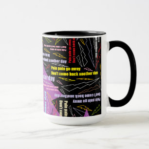 Pain Pain Go Away Mug