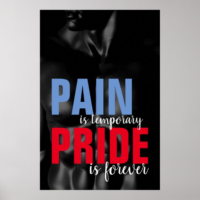 Pain Pride Forever Bodybuilding Motivational Poster (Front)
