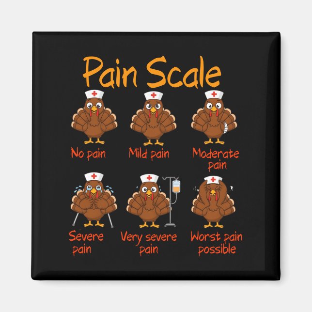 Pain Scale Nurse Turkey Thanksgiving Trauma Funny  Magnet (Front)