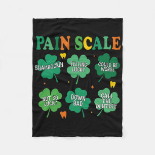Pain Scale Shamrock Dentist Dental Hygienist St Pa Fleece Blanket