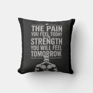 Pain Today, Strength Tomorrow Cushion