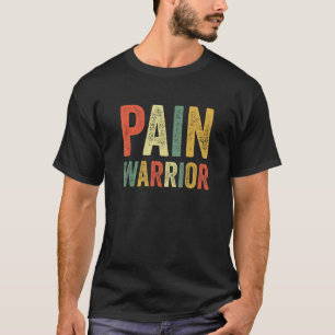 Pain Warrior CRPS Awareness Month Chronic Disease  T-Shirt