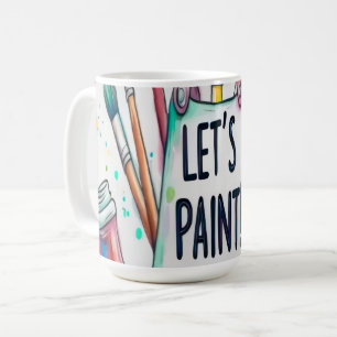 Paint Brushes Let's Paint Coffee Mug