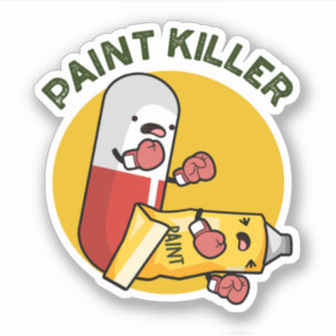 Paint Killer Funny Pill Pun