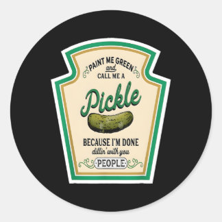 Paint Me Green And Call Me A Pickle Classic Round Sticker