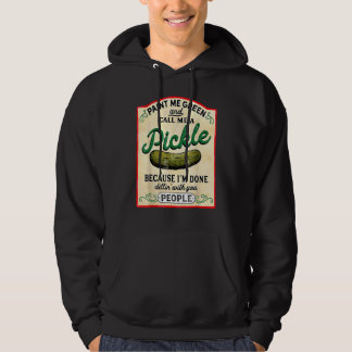 paint me green and call me a pickle hoodie