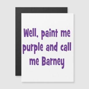 Paint me Purple and Call me Barney Magnetic Invitation