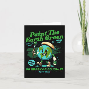 Paint The Earth Green Eco-friendly Awareness Earth Card