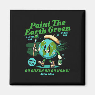 Paint The Earth Green Eco-friendly Awareness Earth Magnet
