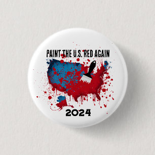 Paint the U.S. Red Again 2024 Election 3 Cm Round Badge