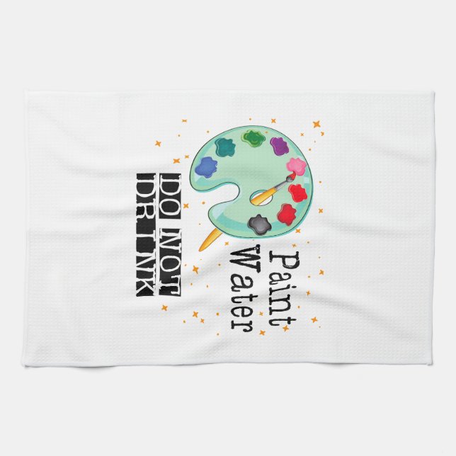 Paint Water Do Not Drink Tea Towel (Horizontal)