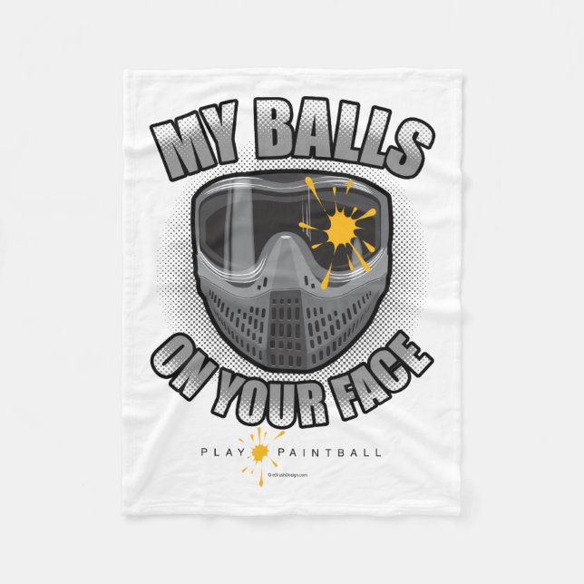 Paintball On Your Face Fleece Blanket (Front)