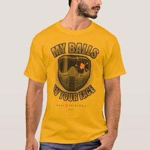 Paintball On Your Face T-Shirt