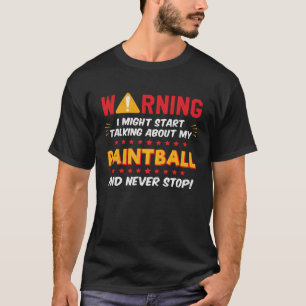 Paintball Player Saying Joke Graphic T-Shirt